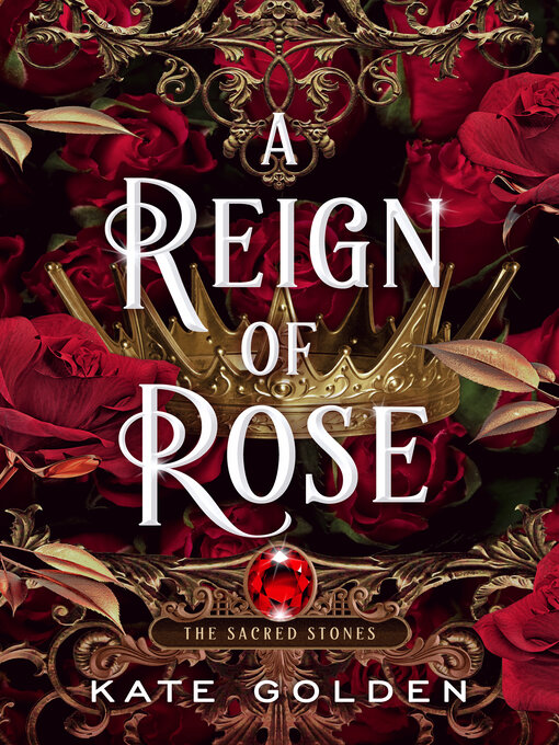 Title details for A Reign of Rose by Kate Golden - Available